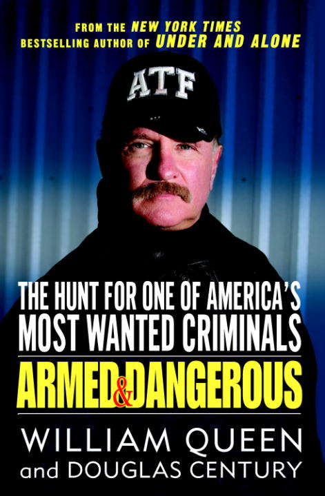 Armed and Dangerous: The Hunt for One of America's Most Wanted Criminals