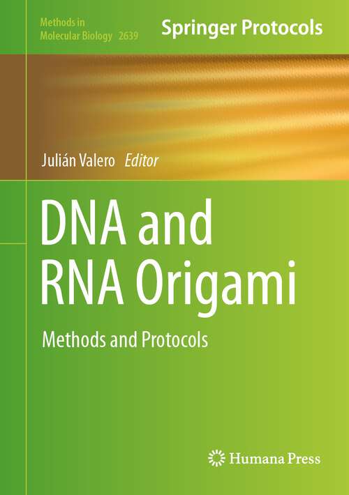 Book cover of DNA and RNA Origami: Methods and Protocols (1st ed. 2023) (Methods in Molecular Biology #2639)