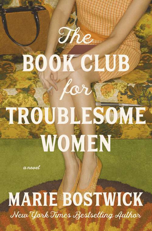 Book cover of The Book Club for Troublesome Women: A Novel