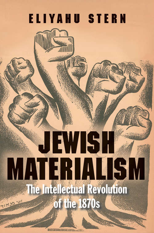 Book cover of Jewish Materialism: The Intellectual Revolution of the 1870s
