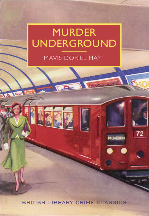 Book cover of Murder Underground: A British Library Crime Classic (British Library Crime Classics #0)