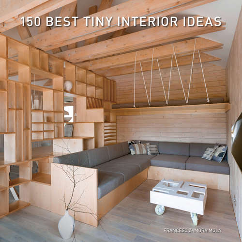 Book cover of 150 Best Tiny Interior Ideas