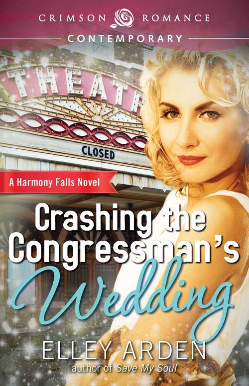 Crashing the Congressman’s Wedding
