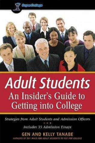 Adult Students: An Insider's Guide to Getting into College