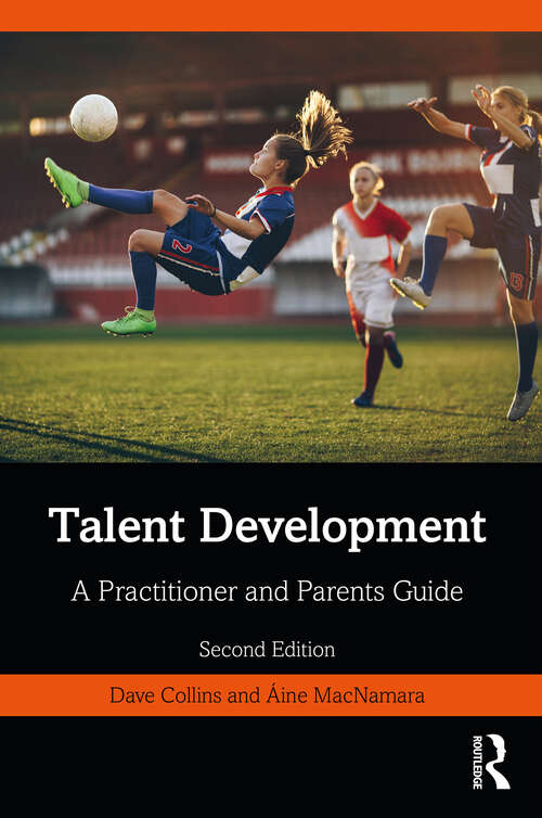 Talent Development: A Practitioner and Parents Guide