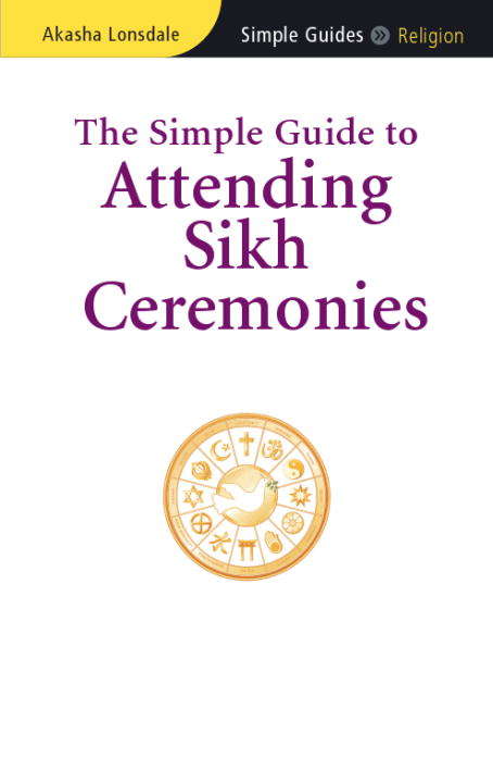 Book cover of The Simple Guide to Attending Sikh Ceremonies