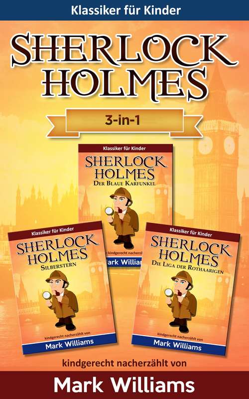 Book cover of Sherlock für Kinder: 3-in-1-Box (Der Blaue Karfunkel, Silberstern, Die Liga der Rothaarigen)