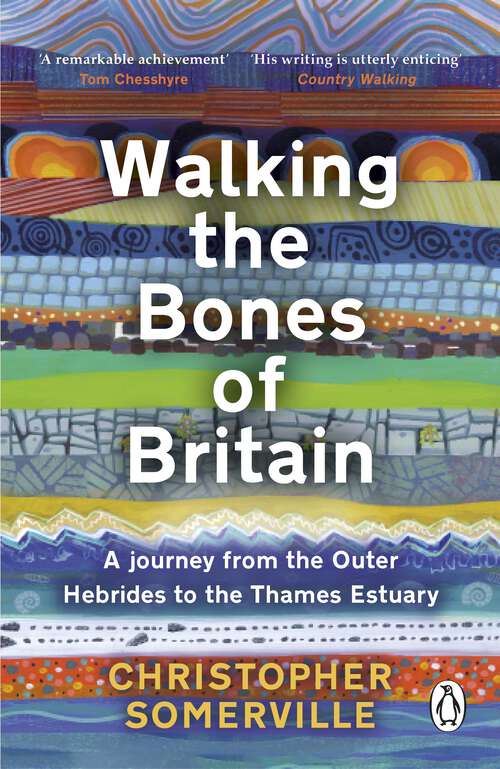 Book cover of Walking the Bones of Britain: A 3 Billion Year Journey from the Outer Hebrides to the Thames Estuary
