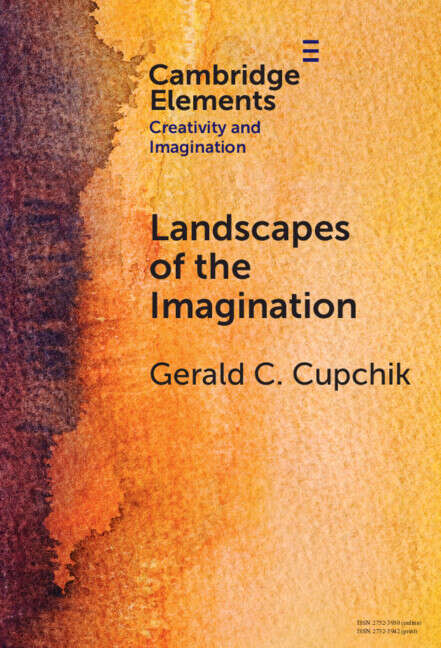 Book cover of Landscapes of the Imagination (Elements in Creativity and Imagination)