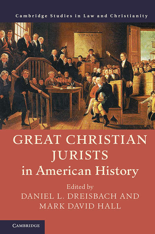 Great Christian Jurists in American History (Law and Christianity)