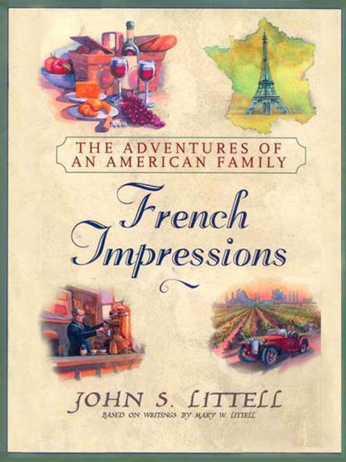 Book cover of French Impressions: The Adventures of an American Family