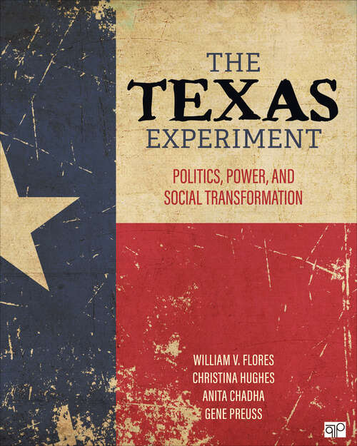 Book cover of The Texas Experiment: Politics, Power, and Social Transformation (First Edition)