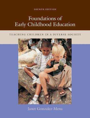 Book cover of Foundations of Early Childhood Education: Teaching Children in a Diverse Society (4th Edition)