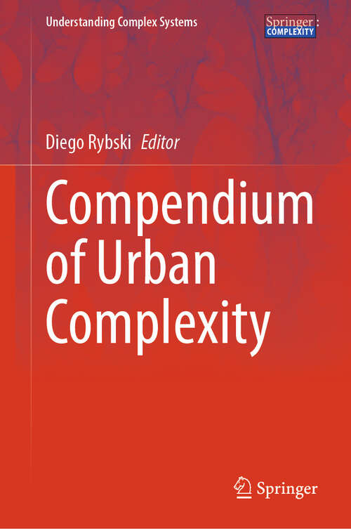 Book cover of Compendium of Urban Complexity (Understanding Complex Systems)