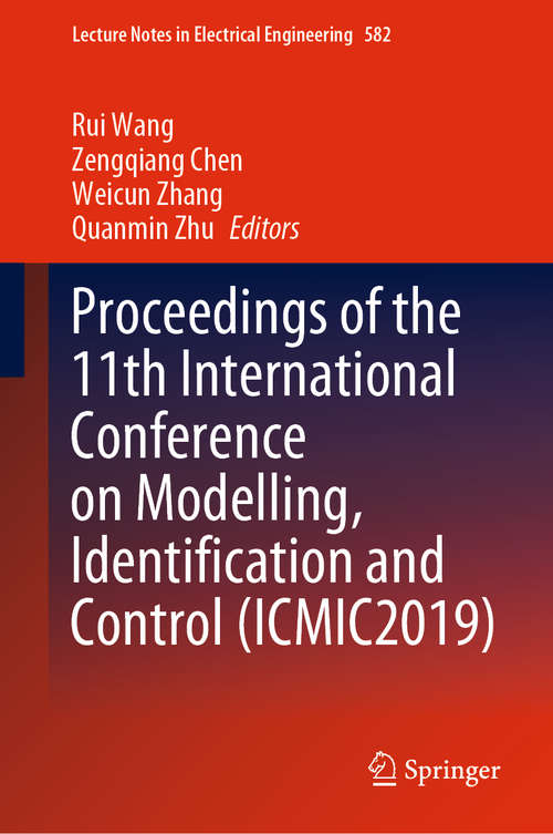 Proceedings of the 11th International Conference on Modelling, Identification and Control (Lecture Notes in Electrical Engineering #582)