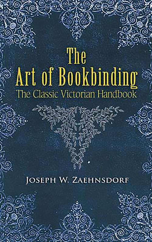 Book cover of The Art of Bookbinding: The Classic Victorian Handbook