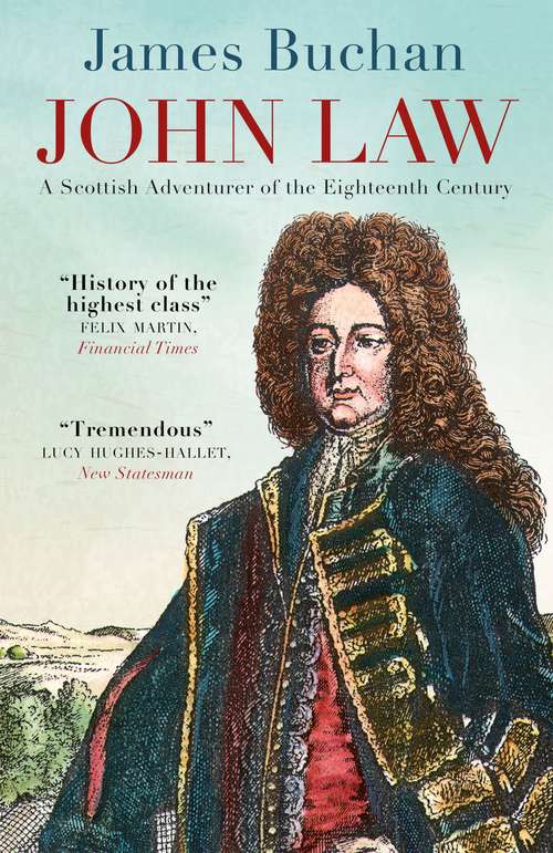 Book cover of John Law: A Scottish Adventurer of the Eighteenth Century