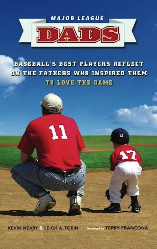 Book cover of Running Press Book Publishers: Baseball's Best Players Reflect on the Fathers Who Inspired Them to Love the Game