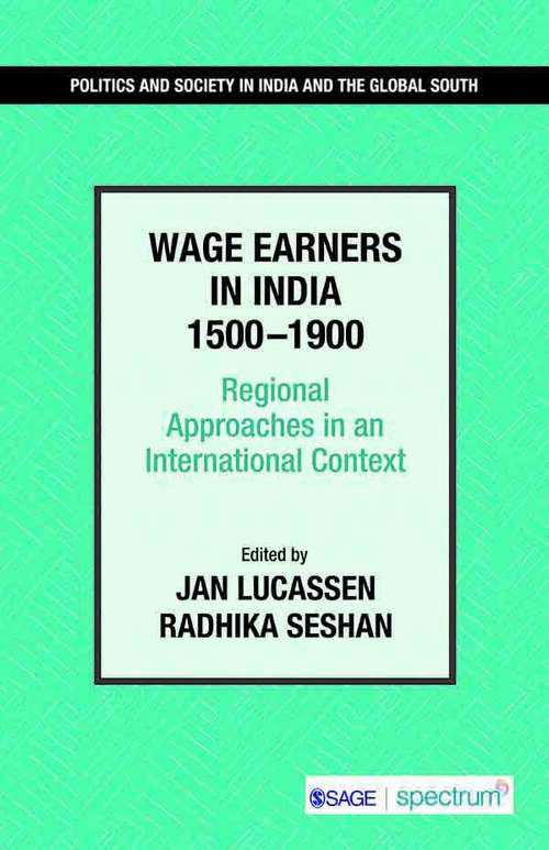 Wage Earners in India 1500–1900: Regional Approaches in an International Context