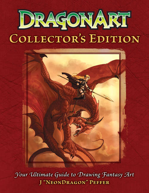 Book cover of DragonArt Collector's Edition: Your Ultimate Guide to Drawing Fantasy