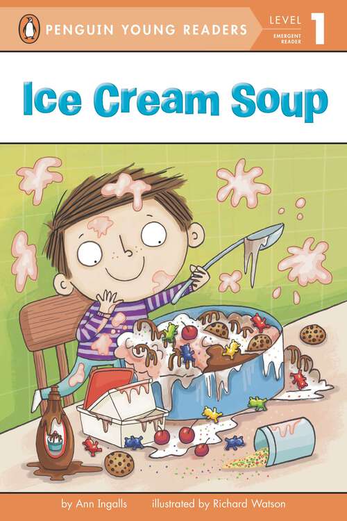 Book cover of Ice Cream Soup (Penguin Young Readers, Level 1)