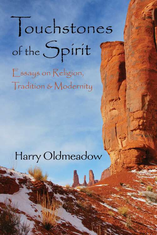 Book cover of Touchstones of the Spirit: Essays on Religion, Tradition & Modernity