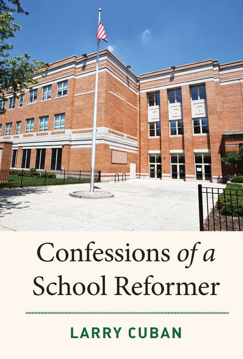 Book cover of Confessions of a School Reformer