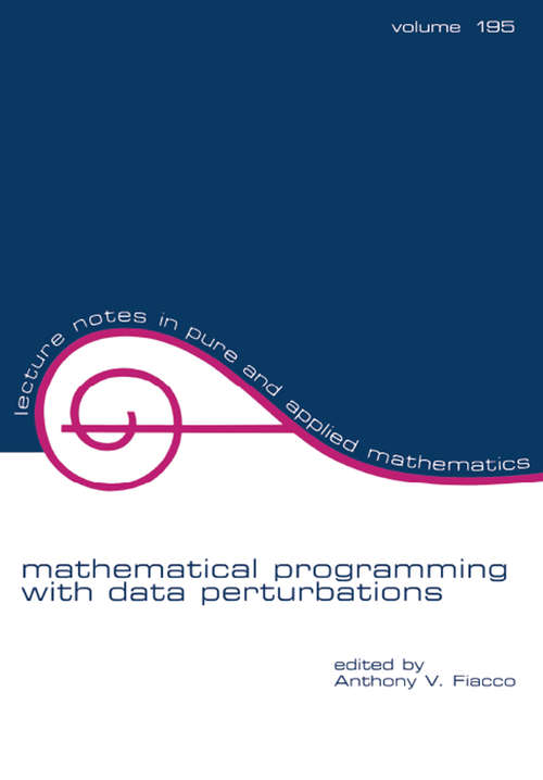 Book cover of Mathematical Programming with Data Perturbations (Lecture Notes In Pure And Applied Mathematics Ser. #195)