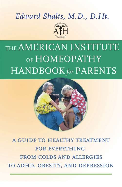The American Institute of Homeopathy Handbook for Parents