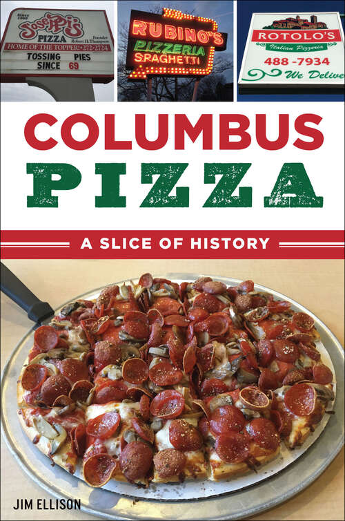 Book cover of Columbus Pizza: A Slice of History (American Palate Ser.)