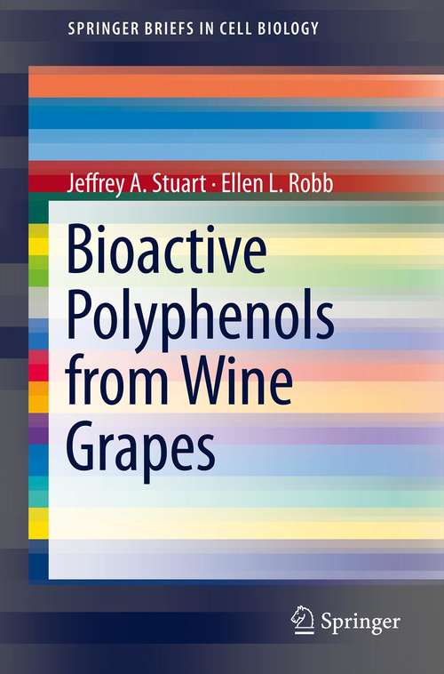 Bioactive Polyphenols from Wine Grapes (SpringerBriefs in Cell Biology)