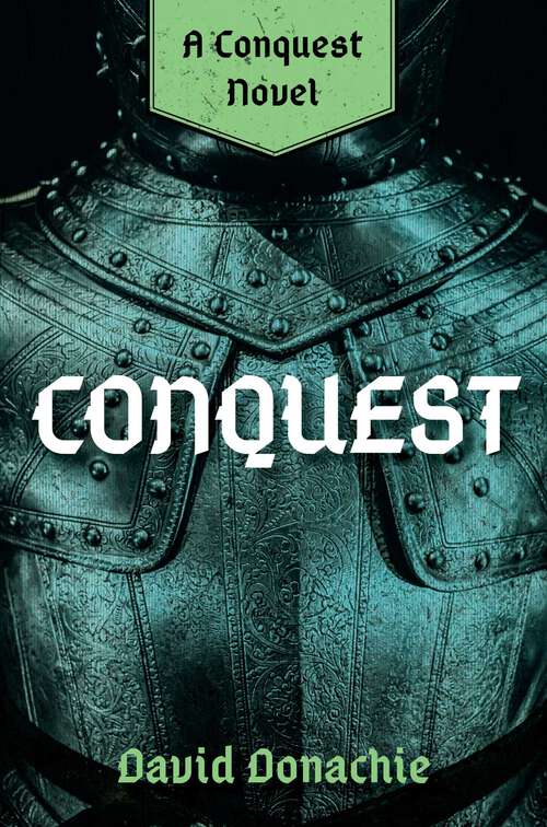 Book cover of Conquest: A Conquest Novel (Conquest)