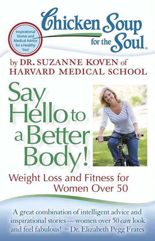 Book cover of Chicken Soup for the Soul: Say Hello to a Better Body!