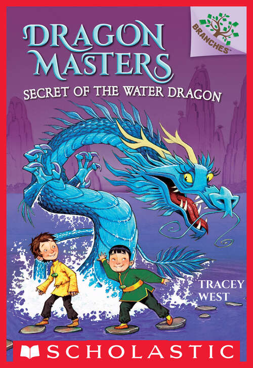 Book cover of Secret of the Water Dragon: A Branches Book (Dragon Masters: Bk.3)