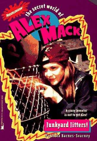 Book cover of Junkyard Jitters! (The Secret World of Alex Mack #11)