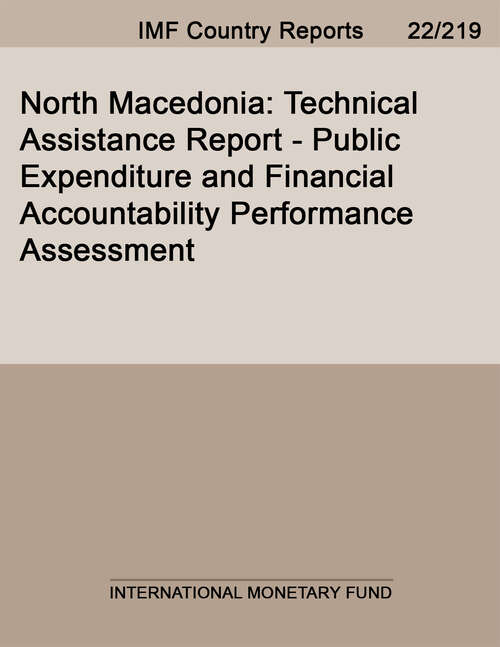 Book cover of North Macedonia: Technical Assistance Report - Public Expenditure and Financial Accountability Performance Assessment