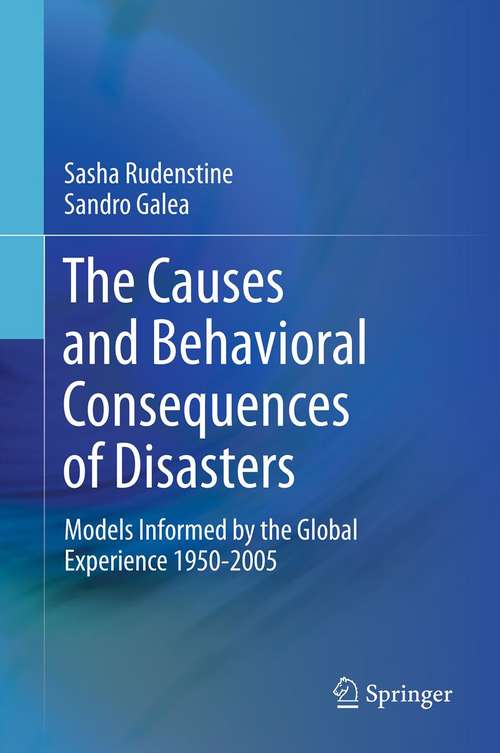 Book cover of The Causes and Behavioral Consequences of Disasters