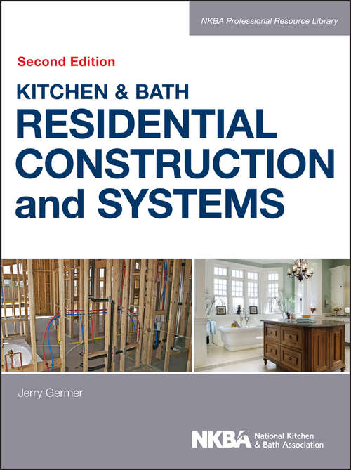 Book cover of Kitchen & Bath Residential Construction and Systems