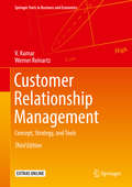 Customer Relationship Management: Concept, Strategy, And Tools (Springer Texts in Business and Economics)