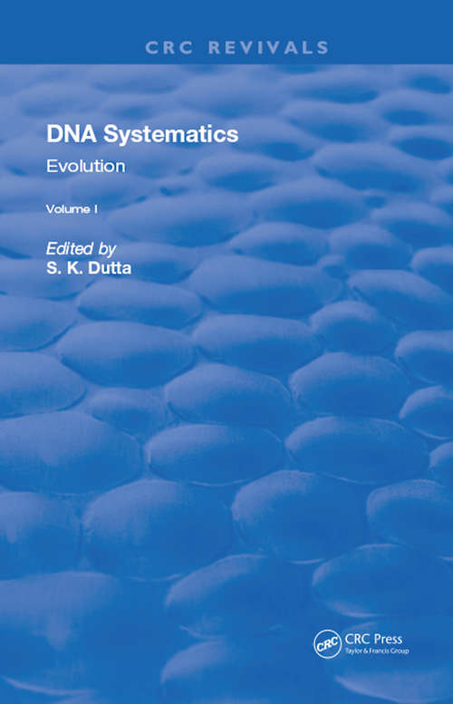 DNA Systematics: Evolution (Routledge Revivals #1)