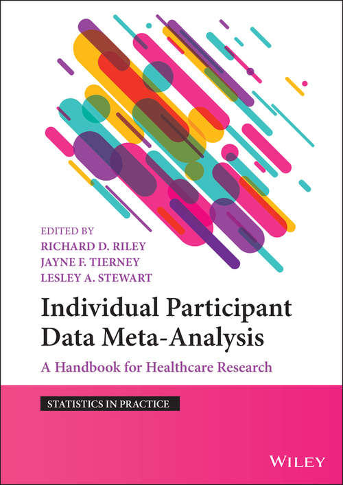 Individual Participant Data Meta-Analysis: A Handbook for Healthcare Research (Statistics in Practice)