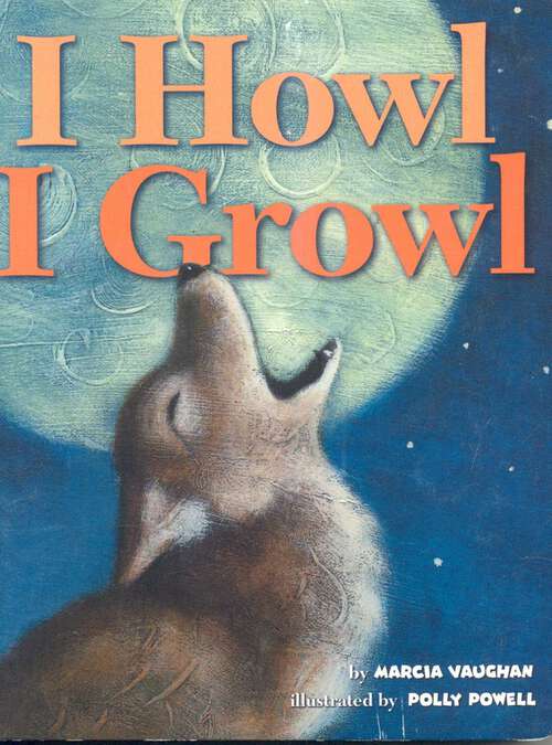 Book cover of I Howl, I Growl
