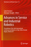 Advances in Service and Industrial Robotics: Proceedings of the 26th International Conference on Robotics in Alpe-Adria-Danube Region, RAAD 2017 (Mechanisms and Machine Science #49)