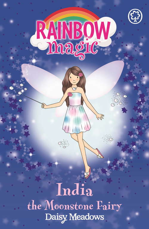 Book cover of India the Moonstone Fairy: The Jewel Fairies Book 1 (Rainbow Magic #1)