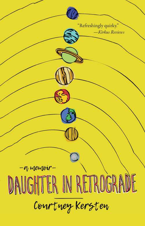 Book cover of Daughter in Retrograde: A Memoir