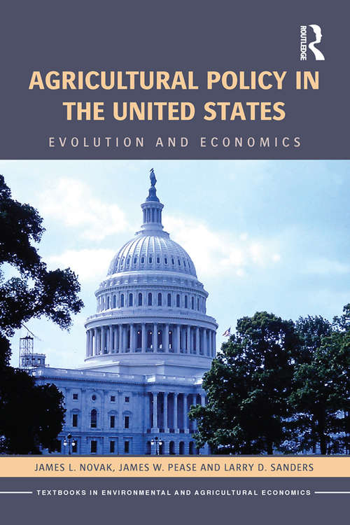 Agricultural Policy in the United States: Evolution and Economics