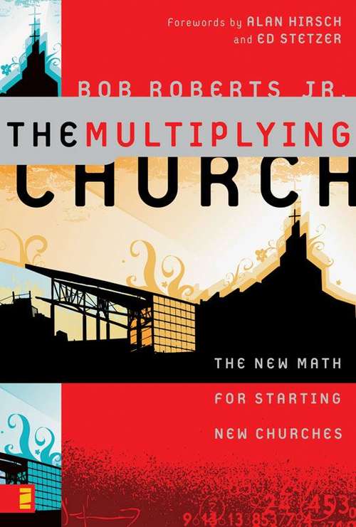 Book cover of The Multiplying Church: The New Math for Starting New Churches