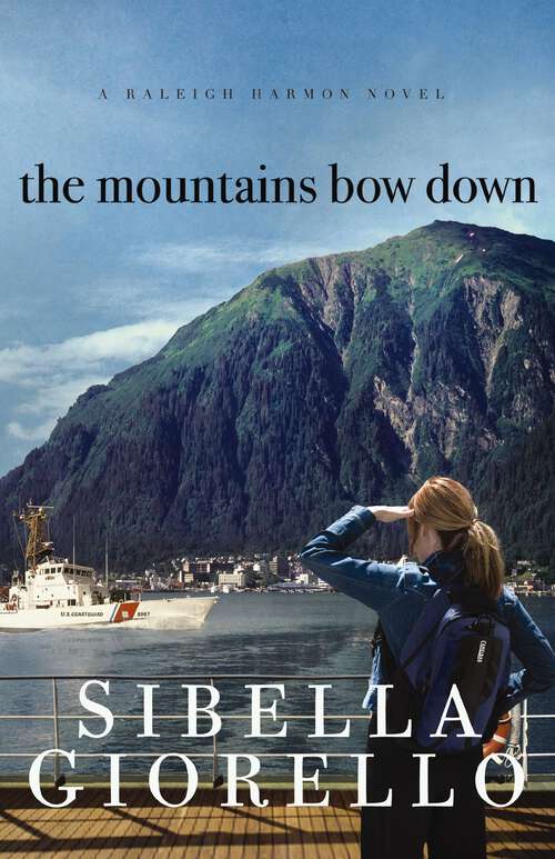 Book cover of The Mountains Bow Down: The Rivers Run Dry, The Clouds Roll Away, The Mountains Bow Down, The Stars Shine Bright (A Raleigh Harmon Novel)