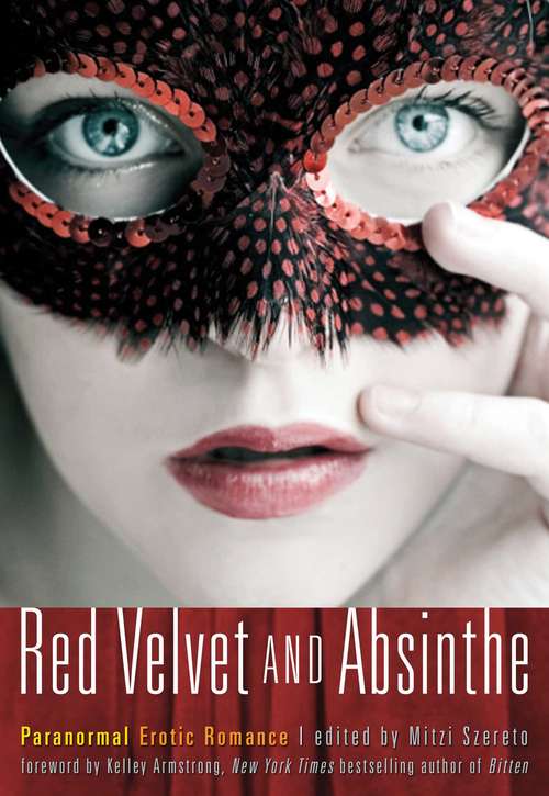 Book cover of Red Velvet and Absinthe: Paranormal Erotic Romance