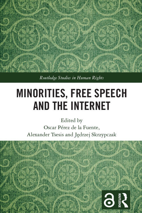 Book cover of Minorities, Free Speech and the Internet (Routledge Studies in Human Rights)